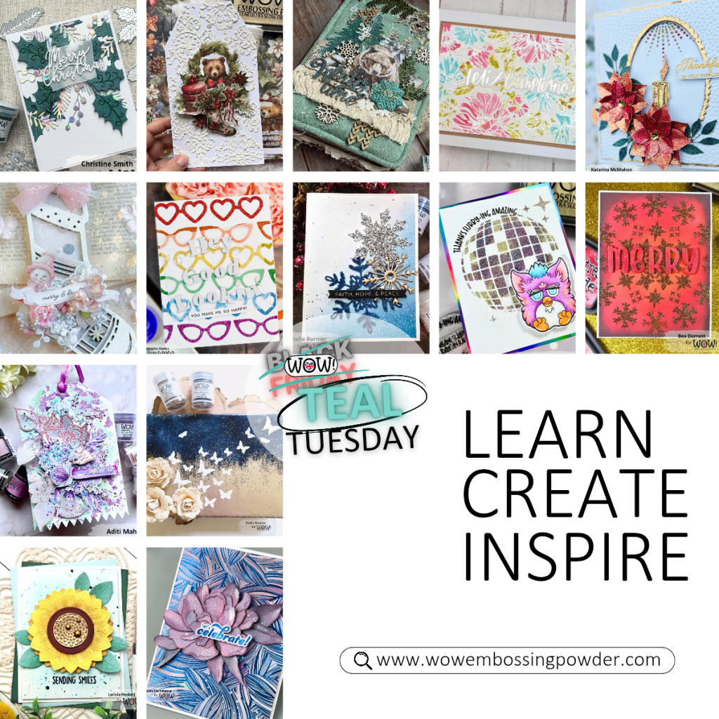 Teal Tuesday: Design Team Favourite Tutorials - WOW Embossing Powder
